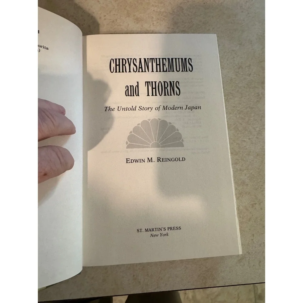 Chrysanthemums and Thorns Modern Japan Edwin M Reingold 1st Ed Hardcover 1992